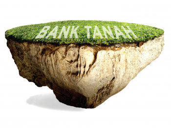 
 BANK TANAH DAN PENGUASAAN NEGARA ATAS  TANAH